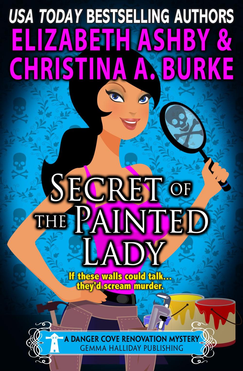 Big bigCover of Secret of the Painted Lady (a Danger Cove Renovation Mystery)