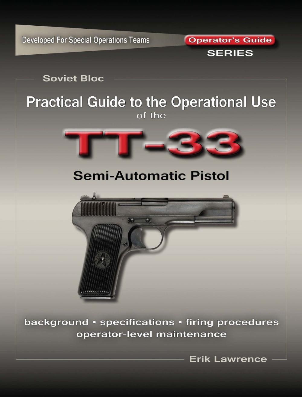 Big bigCover of Practical Guide to the Operational Use of the TT-33 Tokarev Pistol