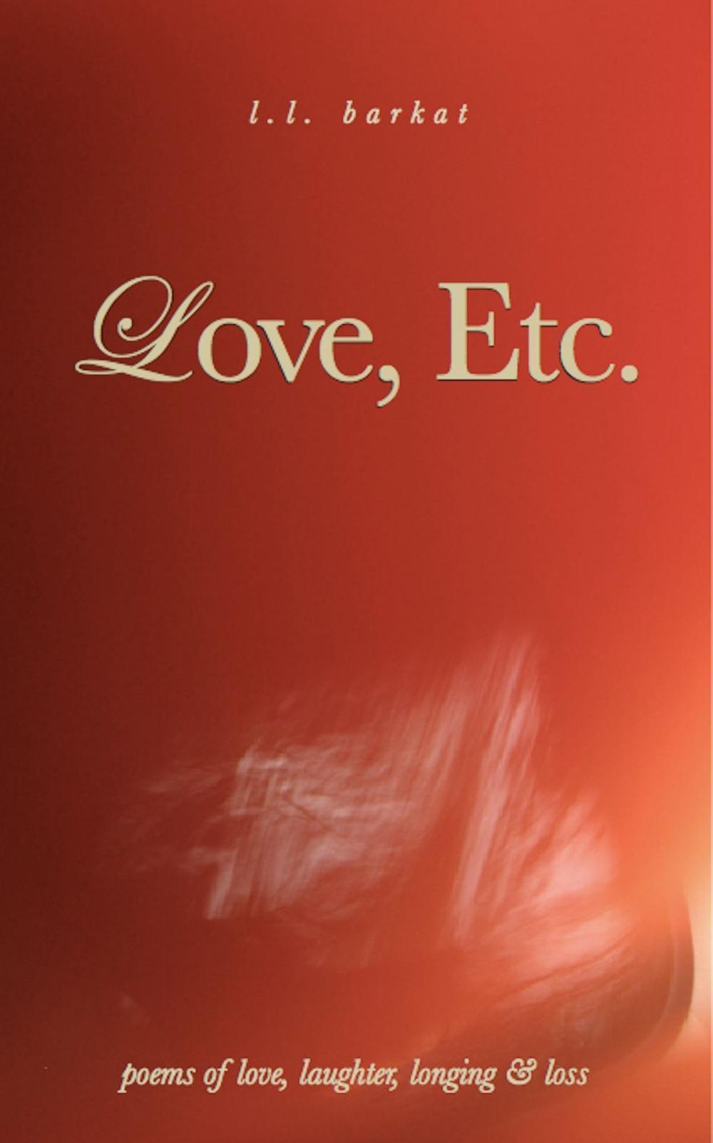 Big bigCover of Love, Etc.: Poems of Love, Laughter, Longing & Loss