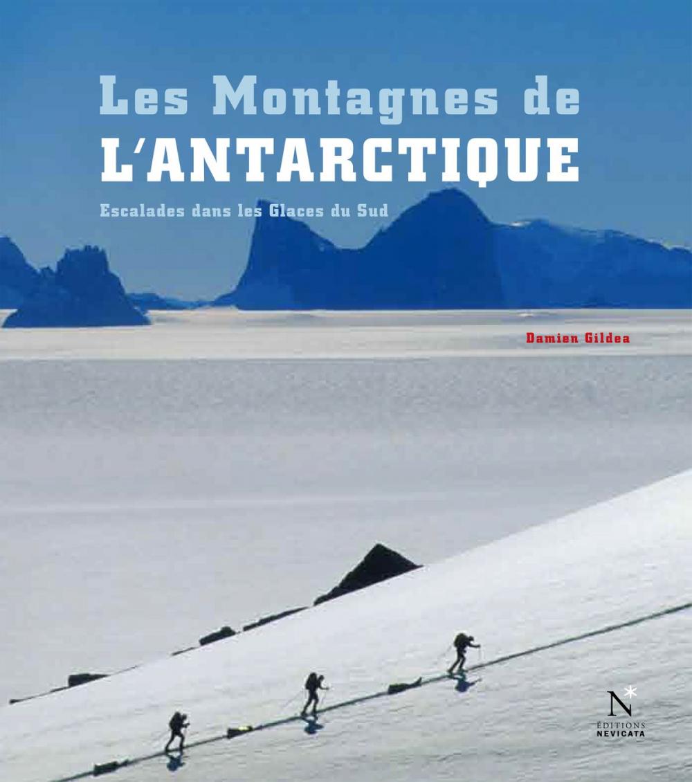 Big bigCover of Les Montagnes de l'Antarctique : guide complet