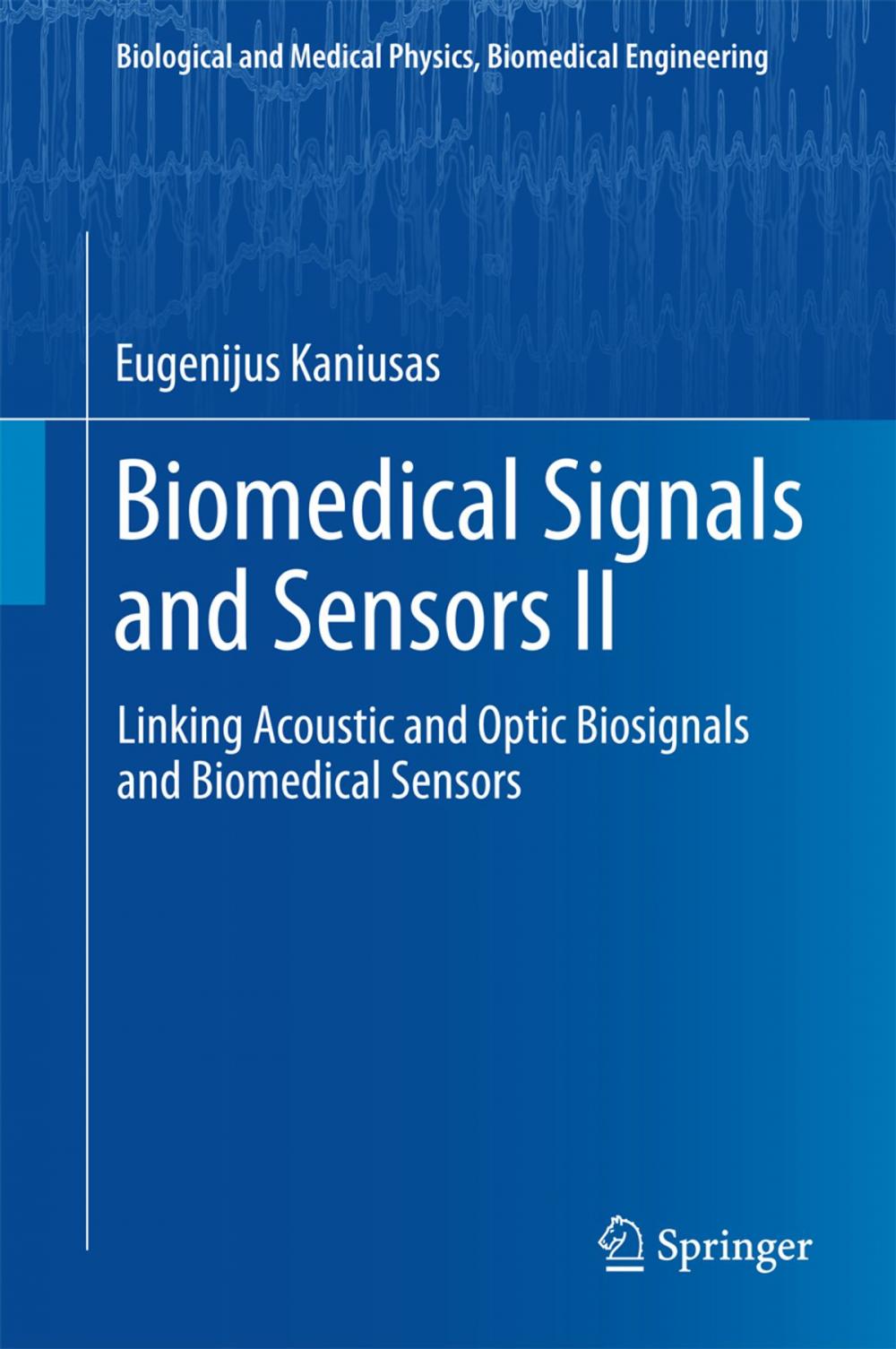 Big bigCover of Biomedical Signals and Sensors II