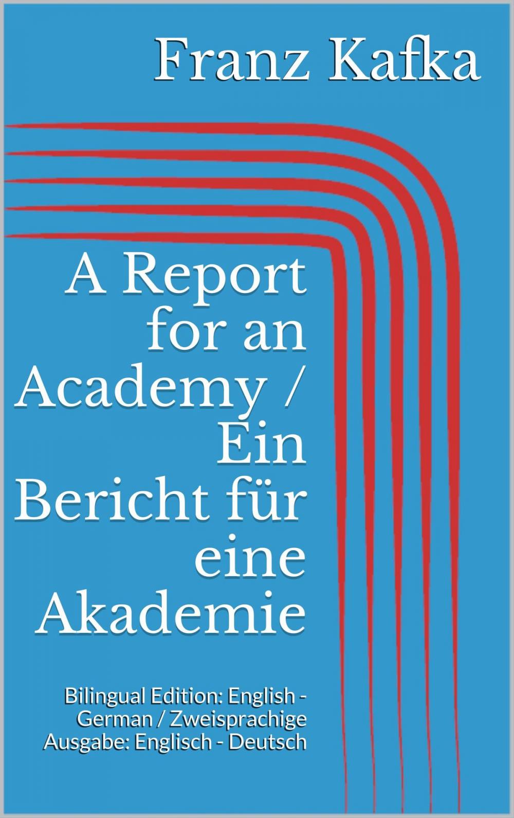 Big bigCover of A Report for an Academy / Ein Bericht für eine Akademie
