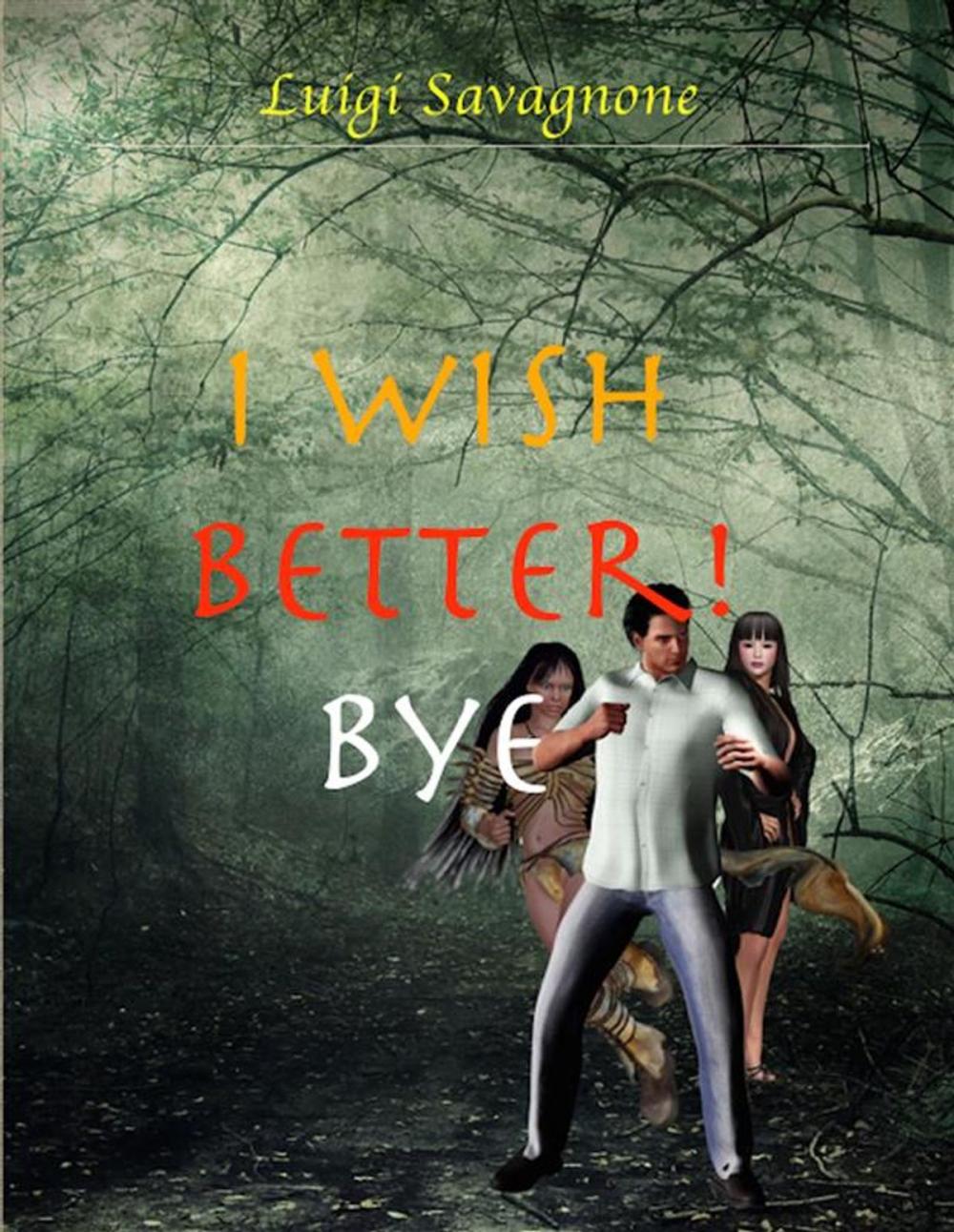 Big bigCover of I Wish Better! Bye