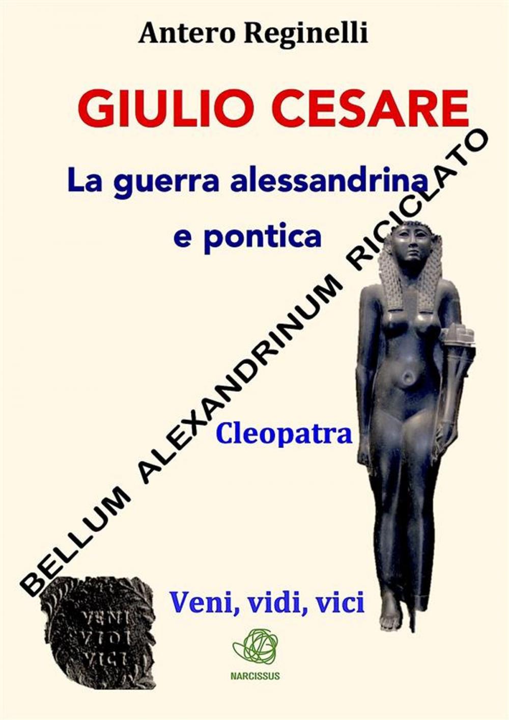 Big bigCover of Giulio Cesare. La guerra alessandrina e pontica. Bellum alexandrinum riciclato