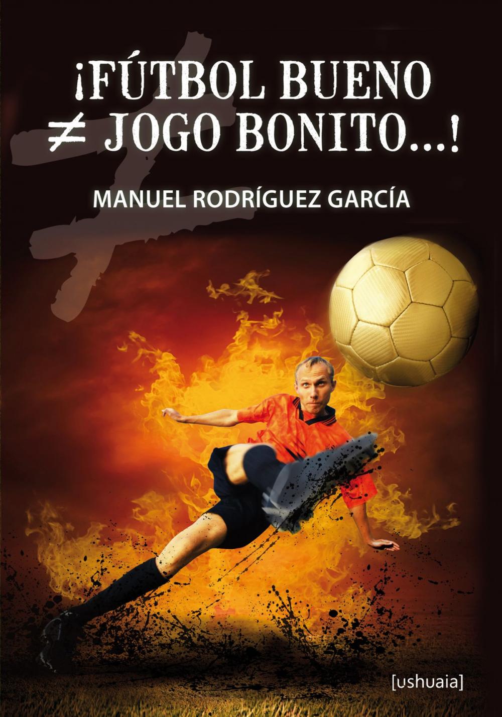 Big bigCover of ¡Fútbol bueno ≠ jogo bonito...!