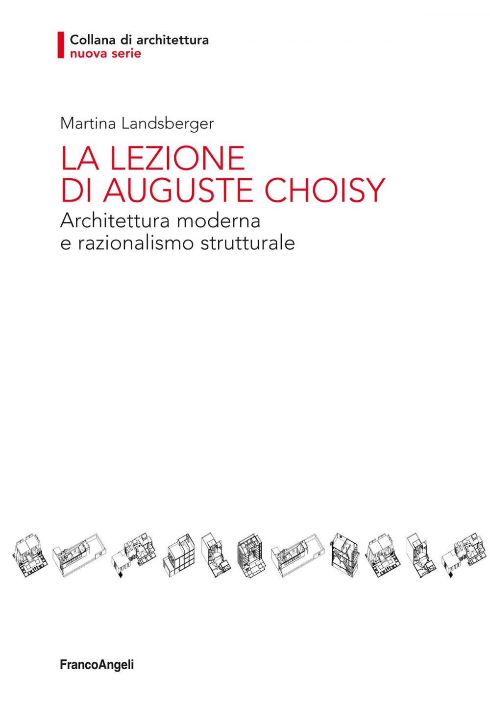 Big bigCover of La lezione di Auguste Choisy. Architettura moderna e razionalismo strutturale