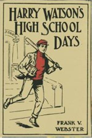 Cover of the book Harry Watson's High School Days by R. M. Ballantyne