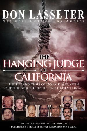Cover of the book The Hanging Judge of California by Dennis Lynch, M. William Phelps, Gregg Olsen