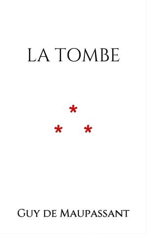 Cover of the book La Tombe by Camille Flammarion