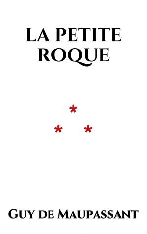 Cover of the book La Petite Roque by Jean de La Fontaine