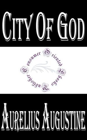 Cover of the book City of God (Complete) by S. Mantravadi, MS HCM, MPH, CPH, CHES