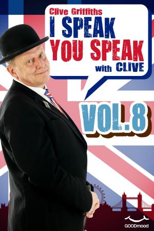 Cover of the book I speak you speak with Clive Vol.8 by Claudio Belotti