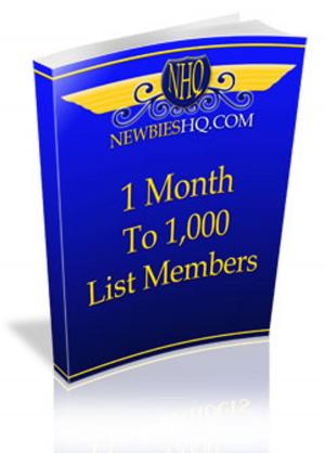 Cover of the book 1 Month To 1,000 List Members by Dr Kisholoy Roy