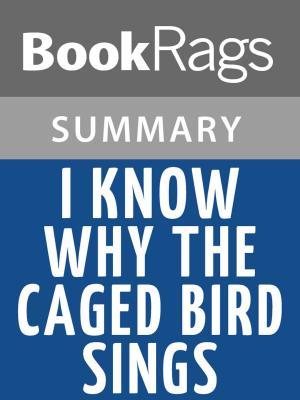 Cover of I Know Why the Caged Bird Sings by Maya Angelou l Summary & Study Guide