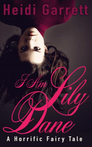Cover of the book I Am Lily Dane by M.F. Korn