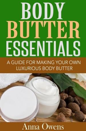 Cover of the book Body Butter Essentials by Angela Amaé