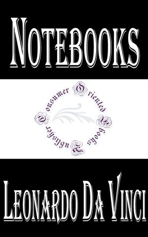 Cover of the book Notebooks of Leonardo Da Vinci — Complete by Edgar Allan Poe