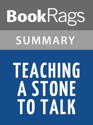Cover of the book Teaching a Stone to Talk by Annie Dillard l Summary & Study Guide by BookRags