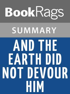 Cover of the book And the Earth Did Not Devour Him by Tomás Rivera l Summary & Study Guide by NY Zabalza