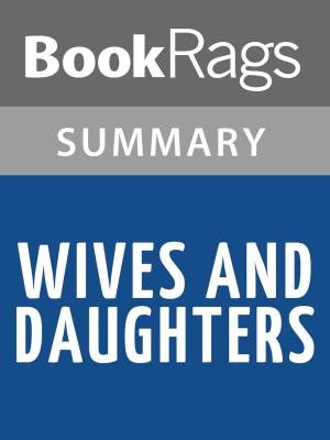 Cover of the book Wives and Daughters by Elizabeth Gaskell l Summary & Study Guide by BookRags