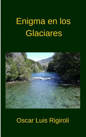 Cover of the book Enigma en los Glaciares by Cèdric Daurio
