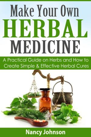 Cover of the book Make Your Own Herbal Medicine by Chandran K C