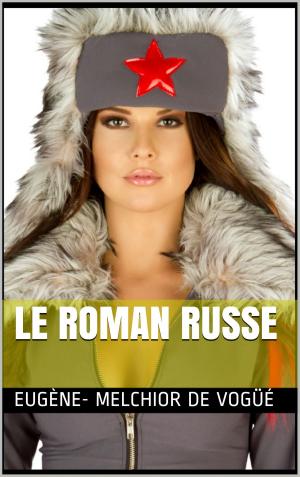 Cover of the book LE ROMAN RUSSE by GABRIEL MAURIERE