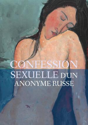 Book cover of Confession sexuelle d'un anonyme russe