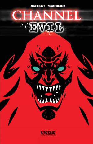 Cover of the book Channel Evil Collected Edition by Gordon Rennie
