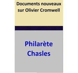 Cover of the book Documents nouveaux sur Olivier Cromwell by Philarète Chasles