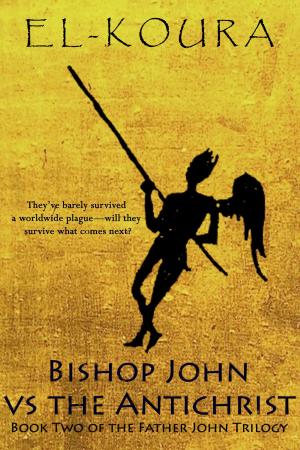 Cover of the book Bishop John VS the Antichrist by Megan Wong