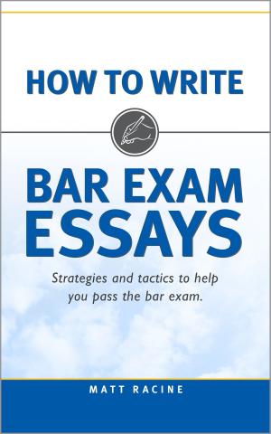 Cover of the book How to Write Bar Exam Essays by D. C. Zook