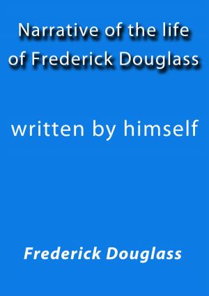 Book cover of Narrative of the life of Frederick Douglass