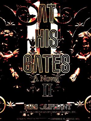 Book cover of At His Gates, Volume 2 (of 3)