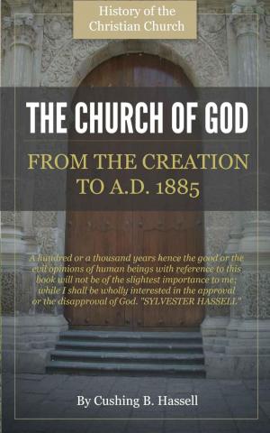 Cover of The Church of God: From Creation to AD 1885