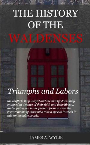 Cover of the book The History of the Waldenses: Triumphs and Labors by Spurgeon, Charles H.