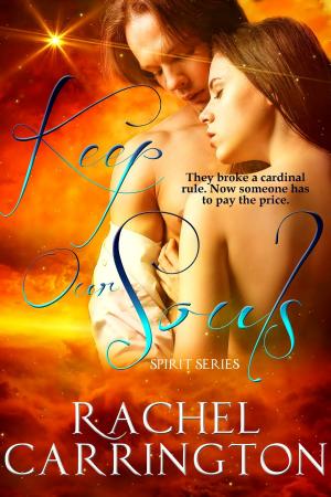 Cover of the book Keep Our Souls by Rachel Carrington