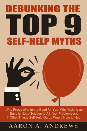 Book cover of Debunking the Top 9 Self-Help Myths