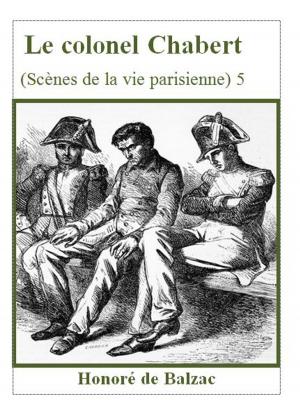 Cover of the book Le colonel Chabert . 5 by Honoré de Balzac