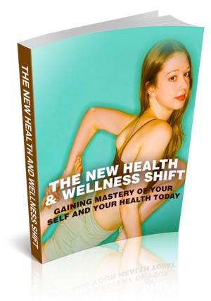 Cover of the book The New Health And Wellness Shift by Andrew Lang