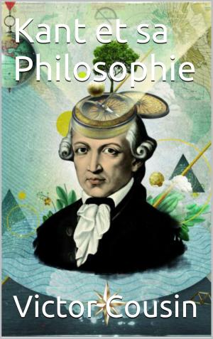 Cover of the book Kant et sa Philosophie by Cardinal de Retz