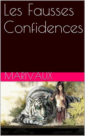 Cover of the book Les Fausses Confidences by Paul D'Ivoi, Henri Chabrillat