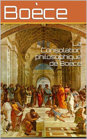 Cover of the book La Consolation philosophique de Boèce by Achim von Arnim, Théophile Gautier fils