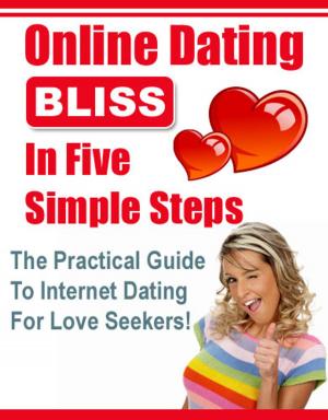 Cover of Online Dating Bliss in 5 Simple Steps