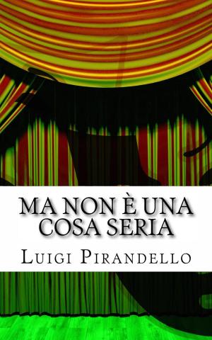 Cover of the book Ma non è una cosa seria by Emilio Salgari