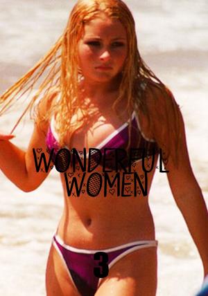 Cover of the book Wonderful Women - A sexy photo book - Volume 3 by Lucy McFarlane