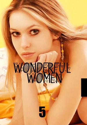 Cover of the book Wonderful Women - A sexy photo book - Volume 5 by Amanda Stevens, Carla James, Clara Johnson