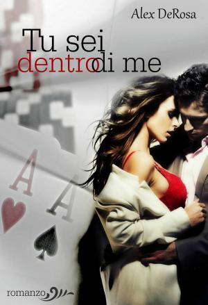 Cover of the book TU SEI DENTRO DI ME by Kathryn Jane