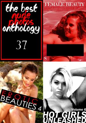 Cover of the book The Best Nude Photos Anthology 37 - 3 books in one by Lisa Barnes