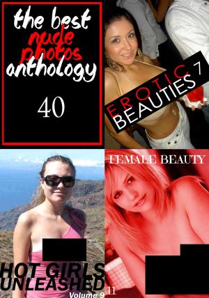 Cover of the book The Best Nude Photos Anthology 40 - 3 books in one by Mandy Taylor